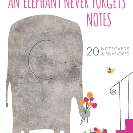 An Elephant Never Forgets Notes: 20 Notecards & Envelopes