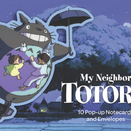 My Neighbor Totoro: 10 Pop-Up Notecards and Envelopes