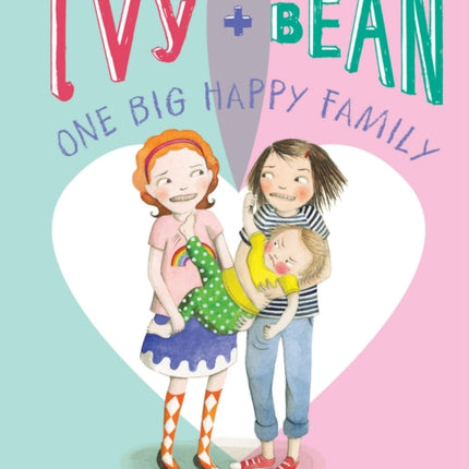 Ivy and Bean One Big Happy Family (Book 11)