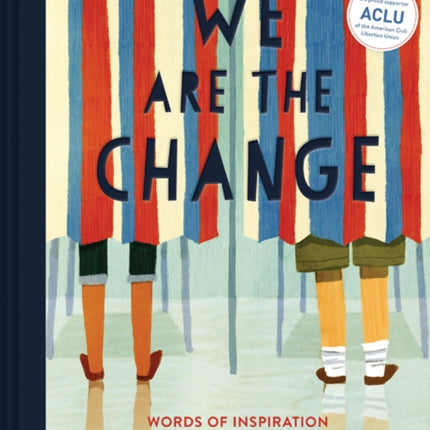 We Are the Change