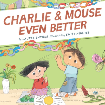 Charlie & Mouse Even Better: Book 3