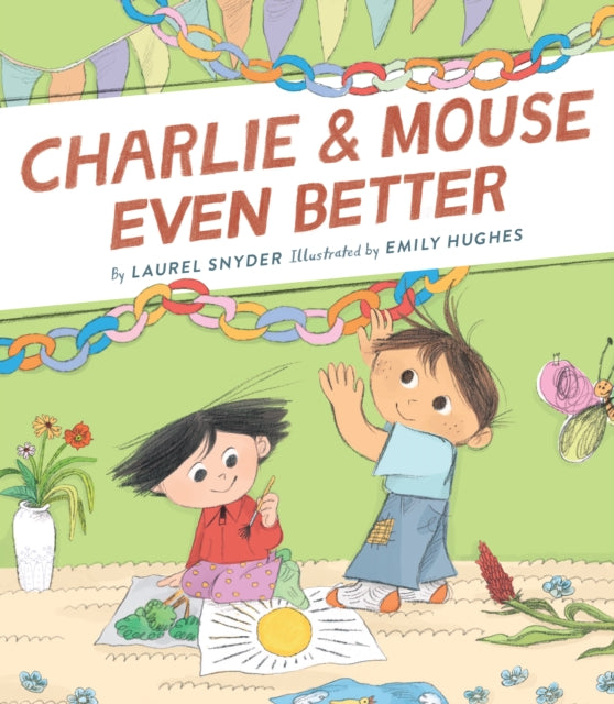 Charlie & Mouse Even Better: Book 3