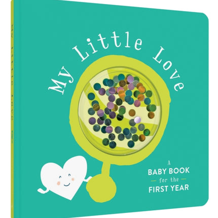 My Little Love: A Baby Book for the First Year