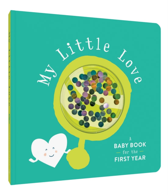 My Little Love: A Baby Book for the First Year