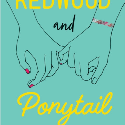 Redwood and Ponytail