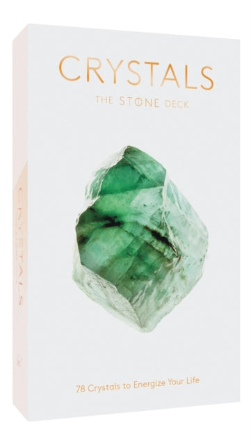 The Stone Crystals Deck: 78 Crystals to Energize Your Life