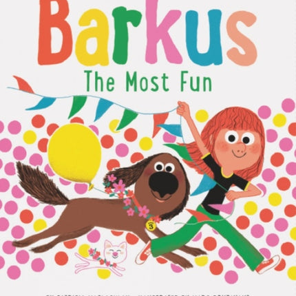 Barkus: The Most Fun: Book 3