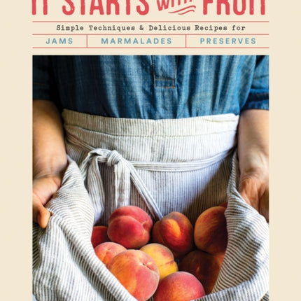 It Starts with Fruit Simple Techniques and