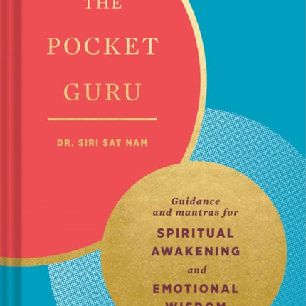 The Pocket Guru: Guidance and mantras for spiritual awakening and emotional wisdom