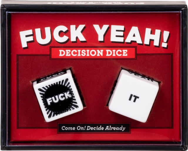 Fuck Yeah Decision Dice