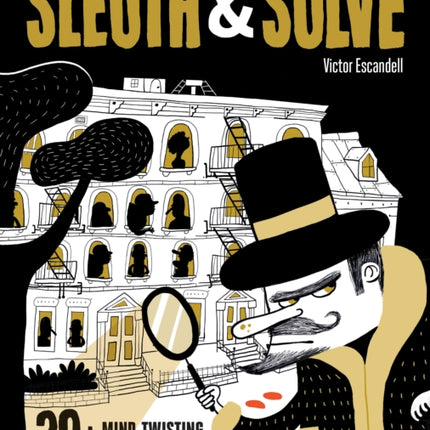 Sleuth & Solve: 20+ Mind-Twisting Mysteries