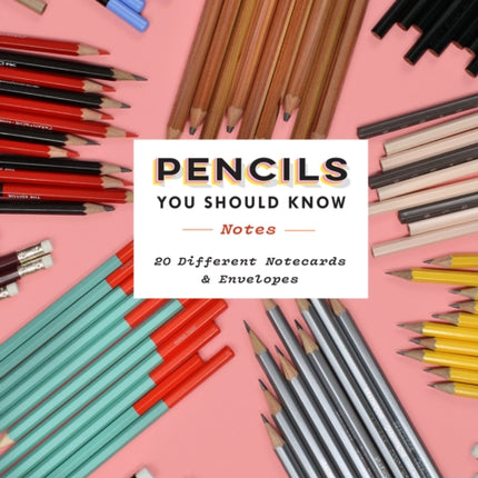 Pencils You Should Know Notes