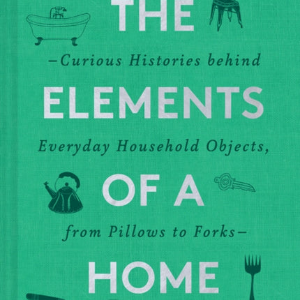 The Elements of a Home