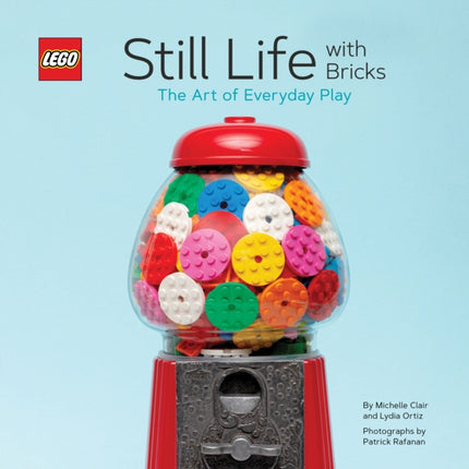 LEGO® Still Life with Bricks: The Art of Everyday Play