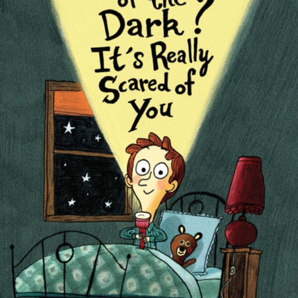 Scared of the Dark? It's Really Scared of You