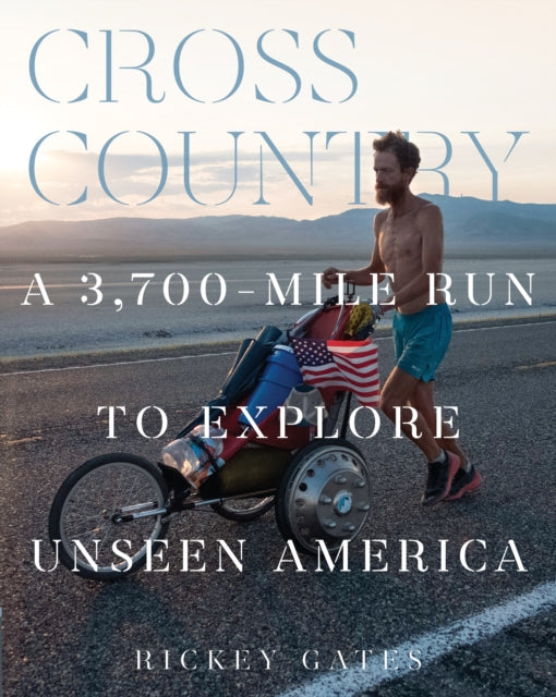 Cross Country: A 3,700-Mile Run to Explore Unseen America