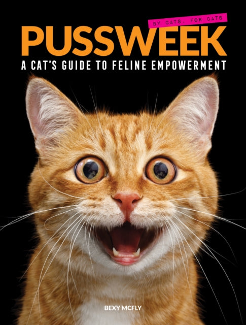 Pussweek A Cats Guide to Feline Empowerment Funny Parody Cat Book Gift for Cat Lovers