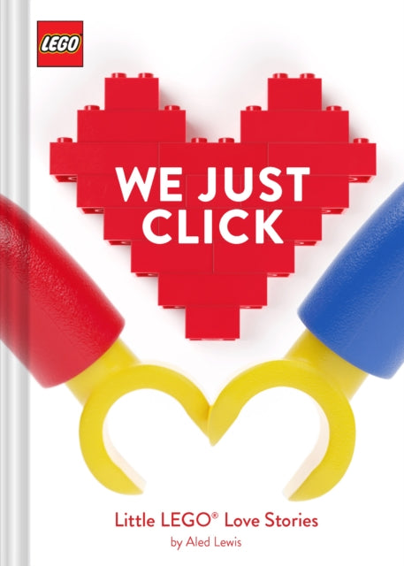 LEGO® We Just Click: Little LEGO® Love Stories