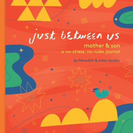 Just Between Us: Mother & Son: A No-Stress, No-Rules Journal