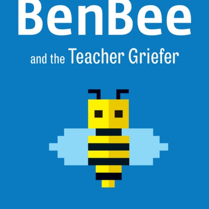 BenBee and the Teacher Griefer The Kids Under the