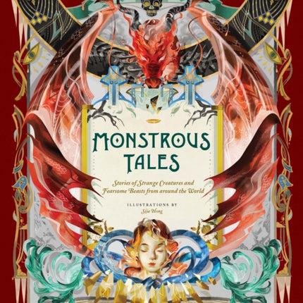 Monstrous Tales: Stories of Strange Creatures and Fearsome Beasts from around the World