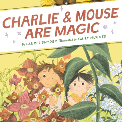 Charlie & Mouse Are Magic: Book 6