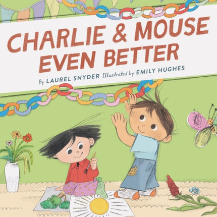 Charlie & Mouse Even Better: Book 3