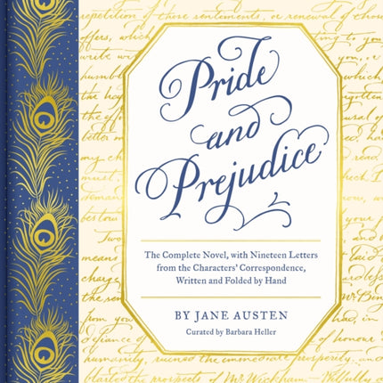 Pride and Prejudice: The Complete Novel, with Nineteen Letters from the Characters' Correspondence, Written and Folded by Hand