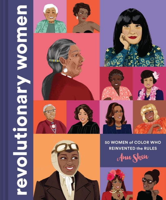 Revolutionary Women: 50 Women of Color who Reinvented the Rules