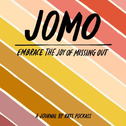 JOMO Journal Joy of Missing out