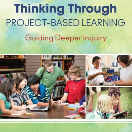 Thinking Through ProjectBased Learning