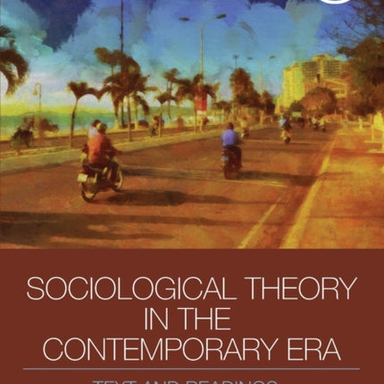 Sociological Theory in the Contemporary Era