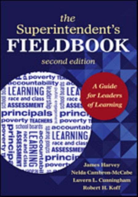 The Superintendent′s Fieldbook: A Guide for Leaders of Learning