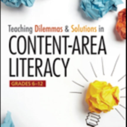 Teaching Dilemmas and Solutions in Content-Area Literacy, Grades 6-12