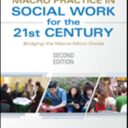 Macro Practice in Social Work for the 21st Century