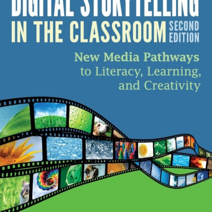 Digital Storytelling in the Classroom