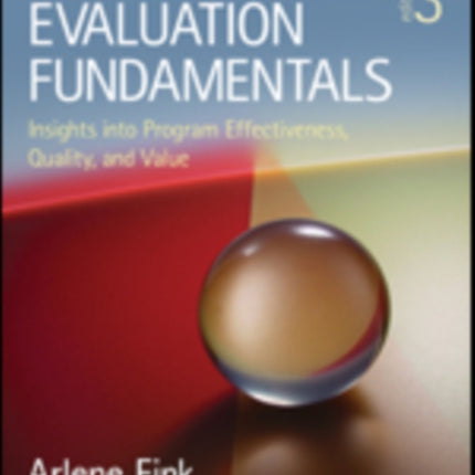 Evaluation Fundamentals: Insights into Program Effectiveness, Quality, and Value