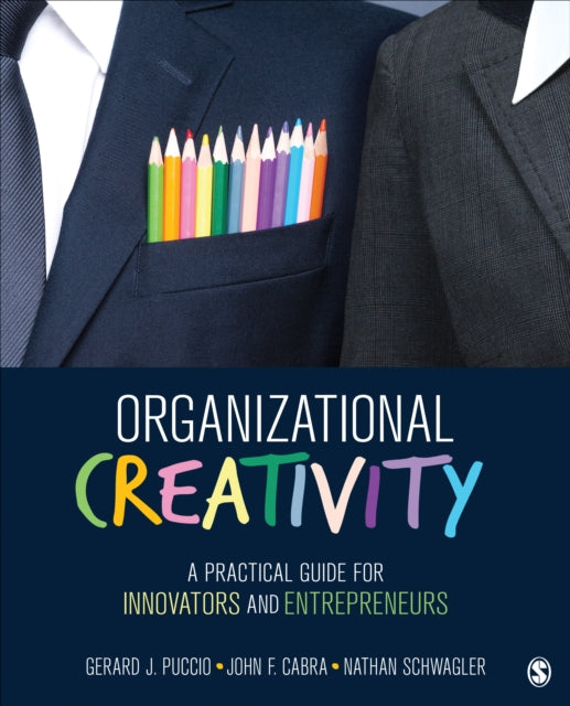 Organizational Creativity: A Practical Guide for Innovators & Entrepreneurs