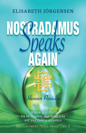 Nostradamus Speaks Again Heaven Paradise
