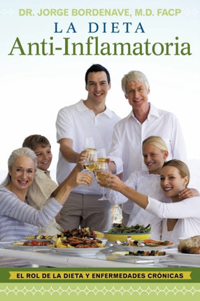 La Dieta AntiInflamatoria El Rol De La Dieta Y Enfermedades Crnicas El Rol de La Dieta y Enfermedades Cronicas