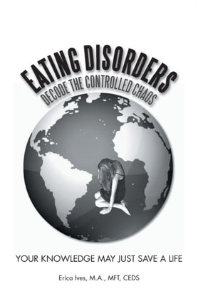 Eating Disorders Decode the Controlled Chaos Decode the Controlled Chaos Your Knowledge May Just Save a Life