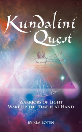 Kundalini Quest Warriors of Light Wake up the Time is at Hand