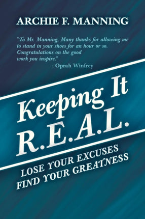 Keeping It REAL Lose Your Excuses Find Your Greatness