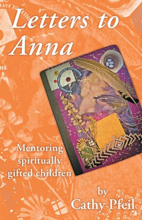 Letters to Anna Mentoring Spiritually Gifted Children