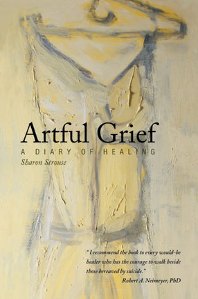 Artful Grief A Diary of Healing