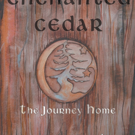 Enchanted Cedar The Journey Home