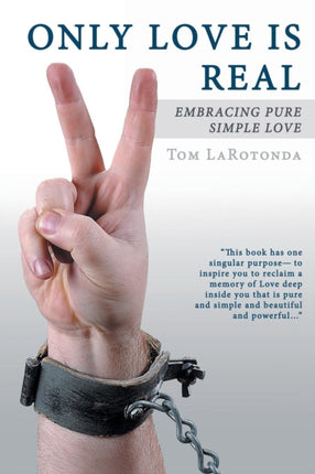 Only Love is Real Embracing Pure Simple Love