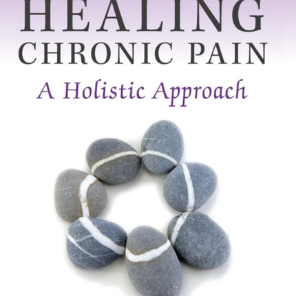 Guide to Healing Chronic Pain