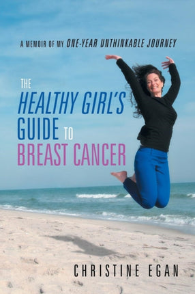 The Healthy Girls Guide to Breast Cancer