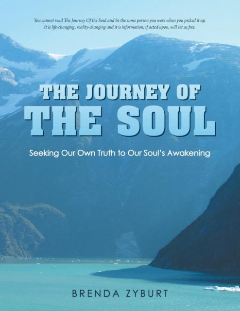 The Journey Of The Soul Seeking Our Own Truth to Our Souls Awakening